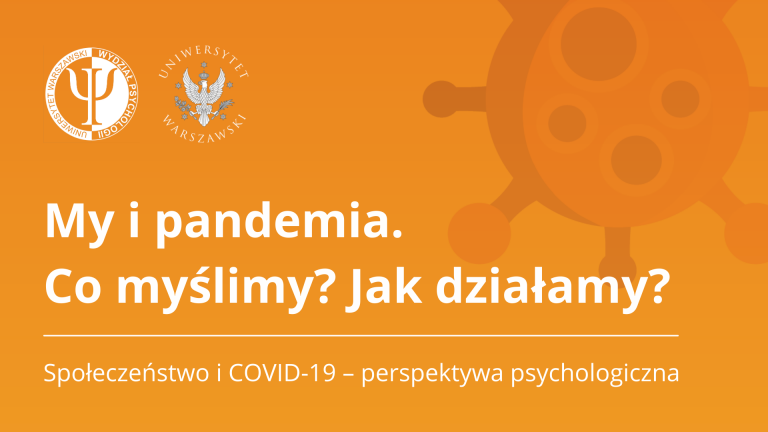 Baner promujący wydarzenie, zawiera tekst: My i pandemia. Co myślimy? Jak działamy? Społeczeństwo i COVID-19 – perspektywa psychologiczna