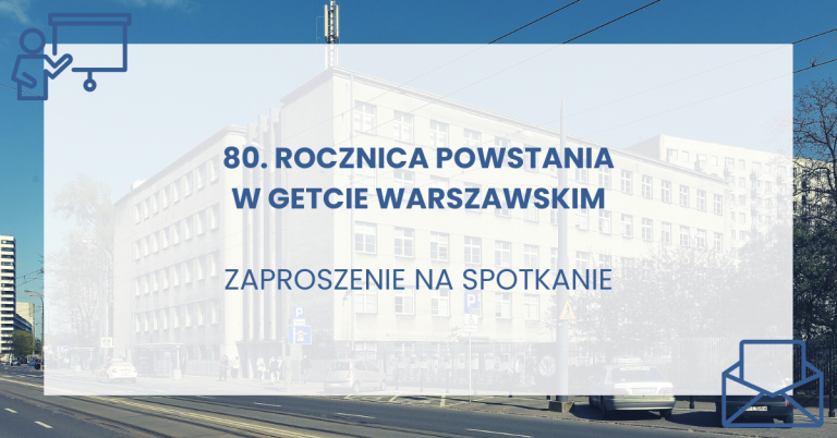 Banner, 80. rocznica Powstania w Getcie Warszawskim, zaproszenie na spotkanie
